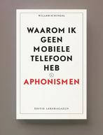 Waarom ik geen mobiele telefoon heb / Leesmagazijn / 82, Verzenden, Zo goed als nieuw, Willem Schinkel