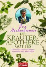 Die Kräuterapotheke Gottes 9783442171583 Eva Aschenbrenner, Verzenden, Gelezen, Eva Aschenbrenner