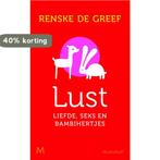Lust 9789038897691 Renske de Greef, Verzenden, Zo goed als nieuw, Renske de Greef