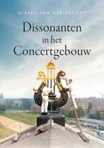Dissonanten in het Concertgebouw | 9789464712834 | Albert, Zo goed als nieuw, Albert van der Schoot