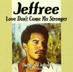 cd - Jeffree - Love Dont Come No Stronger (The Best Of J..., Verzenden, Zo goed als nieuw