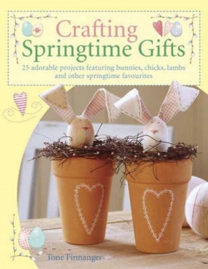 Crafting Springtime Gifts | 9780715322901 | Tone (Author), Boeken, Hobby en Vrije tijd, Zo goed als nieuw