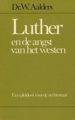 Luther en de angst van het westen 9789029707183 W. Aalders, Gelezen, W. Aalders, Verzenden