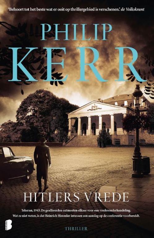 Hitlers vrede 9789022592762 Philip Kerr, Boeken, Thrillers, Zo goed als nieuw, Verzenden