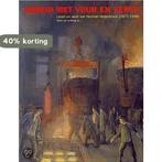 Arbeid met vuur en verve 9789057300158 Simon Honig Jz., Verzenden, Gelezen, Simon Honig Jz.