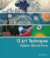 13 Art Techniques Children Should Know 9783791371368, Verzenden, Gelezen, Angela Wenzel
