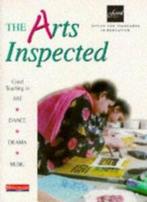 The arts inspected: good teaching in art, dance, drama,, Gelezen, Janet Mills, John Hertrich, Jim Rose, Gordon Clay, Peter Jones