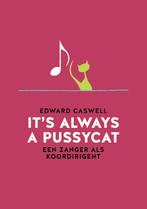 Its always a pussycat 9789079624294 Edward Caswell, Verzenden, Zo goed als nieuw, Edward Caswell