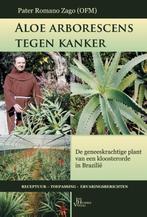 Aloë arborescens tegen kanker 9789088791437 Romano Zago, Boeken, Gezondheid, Dieet en Voeding, Verzenden, Zo goed als nieuw, Romano Zago