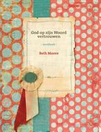 God op zijn woord vertrouwen 9789063536404 Beth Moore, Boeken, Verzenden, Zo goed als nieuw, Beth Moore