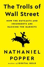 The Trolls of Wall Street 9780063205864 Nathaniel Popper, Verzenden, Gelezen, Nathaniel Popper