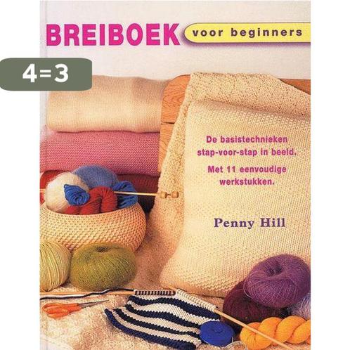 BREIBOEK VOOR BEGINNERS 9789059470682 P. Hill, Boeken, Overige Boeken, Gelezen, Verzenden