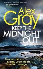 Keep The Midnight Out 9780751554878 Alex Gray, Gelezen, Alex Gray, Verzenden