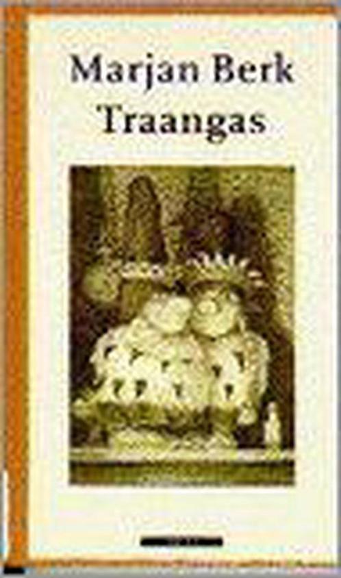 Traangas 9789025404710 Marjan Berk, Boeken, Romans, Gelezen, Verzenden