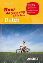 How do you say this in Dutch / Prisma minitaalgids Lingea, Boeken, Reisgidsen, Verzenden, Zo goed als nieuw, Lingea