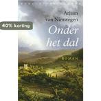 Onder het dal 9789028426405 Arjaan van Nimwegen, Verzenden, Zo goed als nieuw, Arjaan van Nimwegen