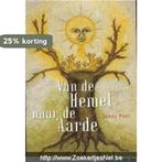 Van de hemel naar de aarde 9789073798687 Jantsje Post, Boeken, Verzenden, Gelezen, Jantsje Post