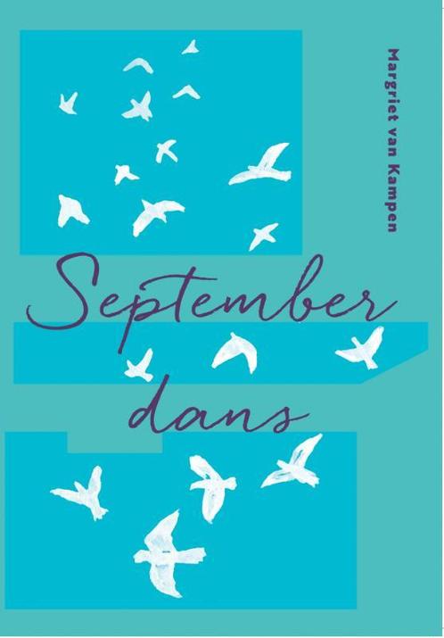 Septemberdans 9789493288188 Margriet van Kampen, Boeken, Overige Boeken, Gelezen, Verzenden