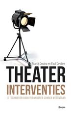 Theaterinterventies 9789024401925 Marck Oostra, Verzenden, Zo goed als nieuw, Marck Oostra