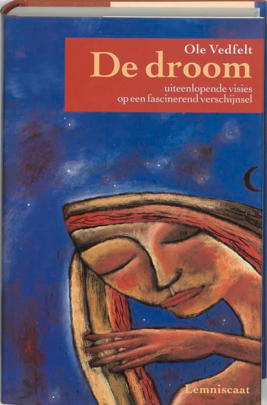 De droom 9789056370855 Ole Vedfelt, Boeken, Psychologie, Gelezen, Verzenden