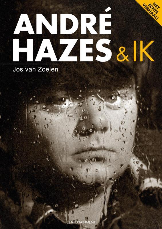 André Hazes & ik 9789081522908 Jos van Zoelen, Boeken, Overige Boeken, Gelezen, Verzenden