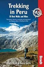 Trekking in Peru: 50 Best Walks and Hikes (Bradt Travel, Verzenden, Zo goed als nieuw, Hilary Bradt, Kathy Jarvis