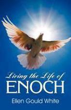 9781572580725 Living the Life of Enoch Ellen G White, Boeken, Nieuw, Ellen G White, Verzenden