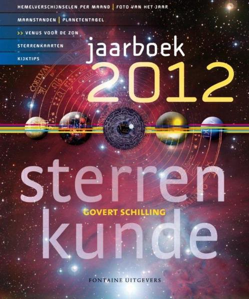 Jaarboek sterrenkunde  / 2012 9789059564176 Govert Schilling, Boeken, Wetenschap, Gelezen, Verzenden