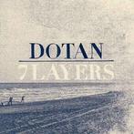 cd - Dotan - 7 Layers, Zo goed als nieuw, Verzenden