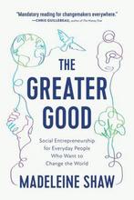 The Greater Good 9781637560044 Madeleine Shaw, Verzenden, Gelezen, Madeleine Shaw
