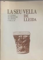 La Seu Vella de Lleida. La catedral, els promotors, els, Ophalen of Verzenden, Nieuw