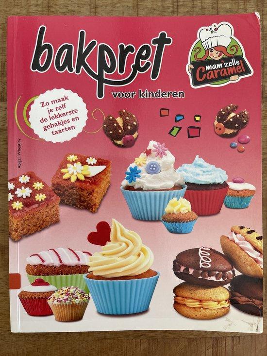 Bakpret voor kinderen - Zo maak je zelf de lekkerste, Boeken, Overige Boeken, Zo goed als nieuw, Verzenden