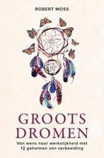 9789020217834 Groots dromen | Tweedehands, Verzenden, Zo goed als nieuw, Robert Moss