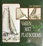 9789064101526 Varen met platbodems (geb) | Tweedehands, Boeken, Zo goed als nieuw, Verzenden, Kooijman J.