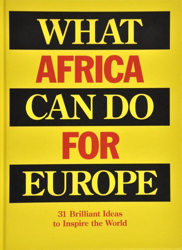 What Africa can do for Europe 9789082388619 Billy Nolan, Boeken, Kunst en Cultuur | Beeldend, Gelezen, Verzenden