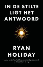 In de stilte ligt het antwoord 9789400512740 Ryan Holiday, Boeken, Verzenden, Gelezen, Ryan Holiday