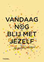 Vandaag nog blij met jezelf / Vandaag nog... 9789462722606, Boeken, Verzenden, Zo goed als nieuw