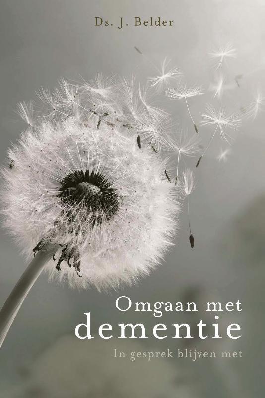 Omgaan met dementie 9789087182601 J. Belder, Boeken, Godsdienst en Theologie, Zo goed als nieuw, Verzenden
