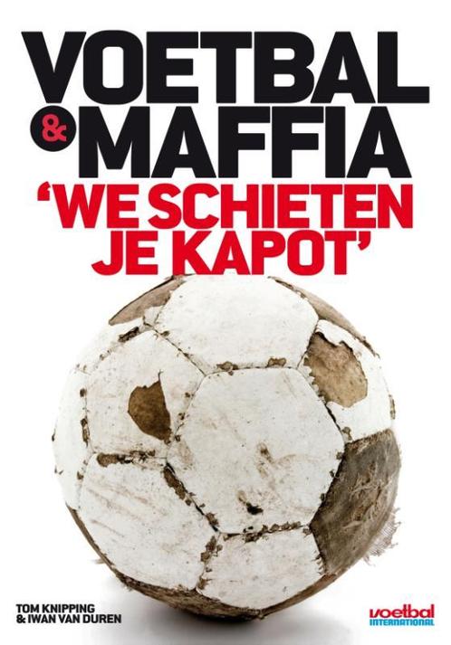 Voetbal & maffia 9789071359583 Iwan van Duren, Boeken, Hobby en Vrije tijd, Gelezen, Verzenden