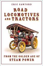 9781803997919 Road Locomotives and Tractors, Boeken, Verzenden, Nieuw, Eric Sawford