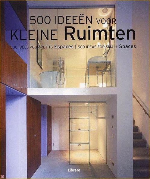 500 ideeeen voor kleine ruimten 9789057647703, Boeken, Hobby en Vrije tijd, Gelezen, Verzenden