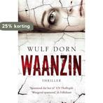Waanzin 9789022580486 Wulf Dorn, Verzenden, Gelezen, Wulf Dorn