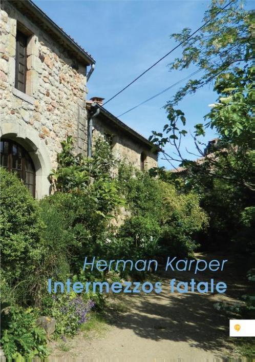 Intermezzos fatale 9789048432967 Herman Karper, Boeken, Romans, Gelezen, Verzenden