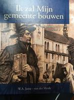Ik Zal Mijn Gemeente Bouwen Deel 2 9789033605727, Verzenden, Gelezen, W.A. Janse-van der Meide