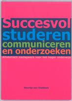 Succesvol studeren communiceren en onderzoeken 9789043015660, Boeken, Economie, Management en Marketing, Zo goed als nieuw, Verzenden