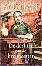 De dochter van de heelmeester 9789035122505 Amy Tan, Verzenden, Gelezen, Amy Tan