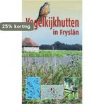 Vogelkijkhutten in Fryslân 9789033005992 H Ernst, Verzenden, Zo goed als nieuw, H Ernst