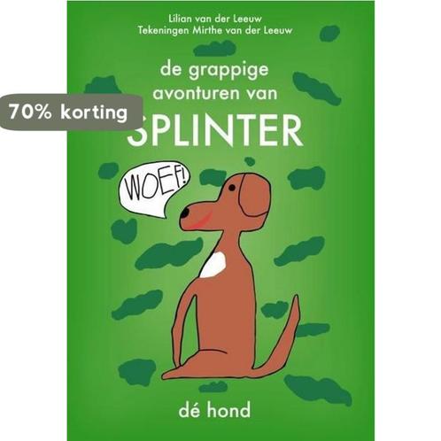 De grappige avonturen van Splinter, dé hond - SPECIALE ACTIE, Boeken, Kinderboeken | Kleuters, Zo goed als nieuw, Verzenden