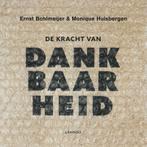 De kracht van dankbaarheid 9789401446907 Monique Hulsbergen, Verzenden, Zo goed als nieuw, Monique Hulsbergen