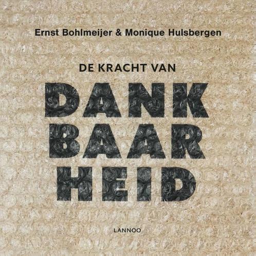 De kracht van dankbaarheid 9789401446907 Monique Hulsbergen, Boeken, Psychologie, Zo goed als nieuw, Verzenden